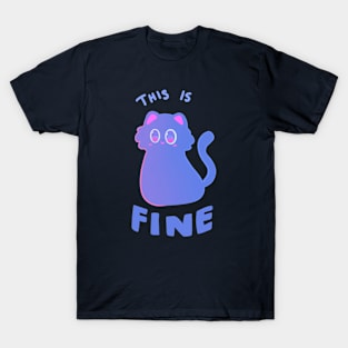 This is Fine. T-Shirt